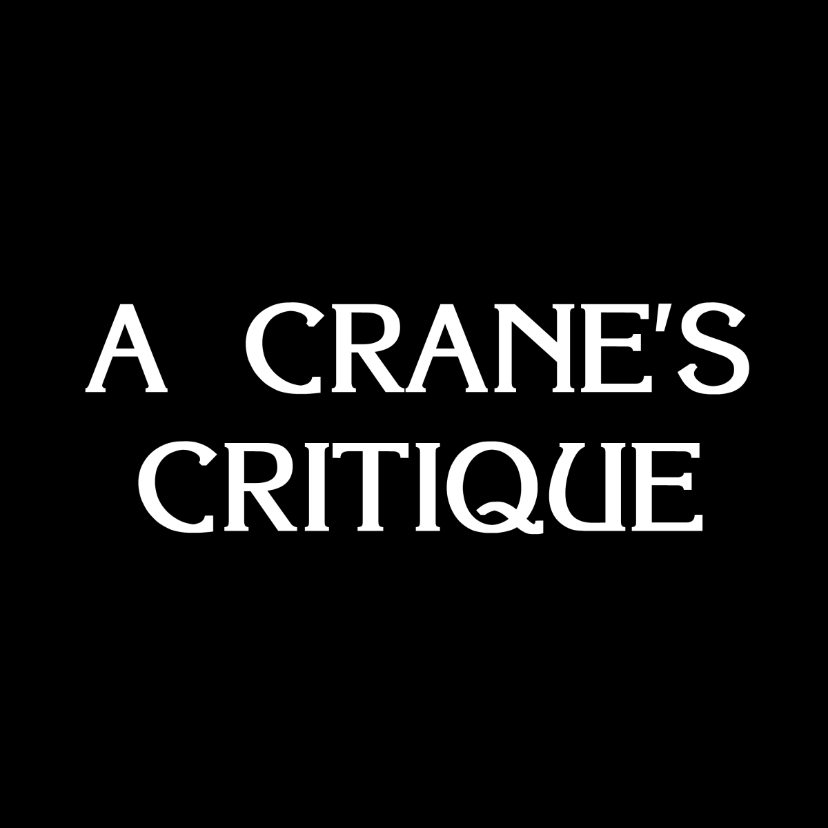 A Crane's Critique