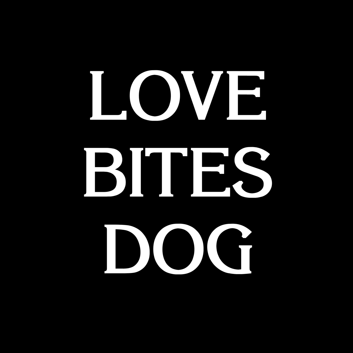Love Bites Dog