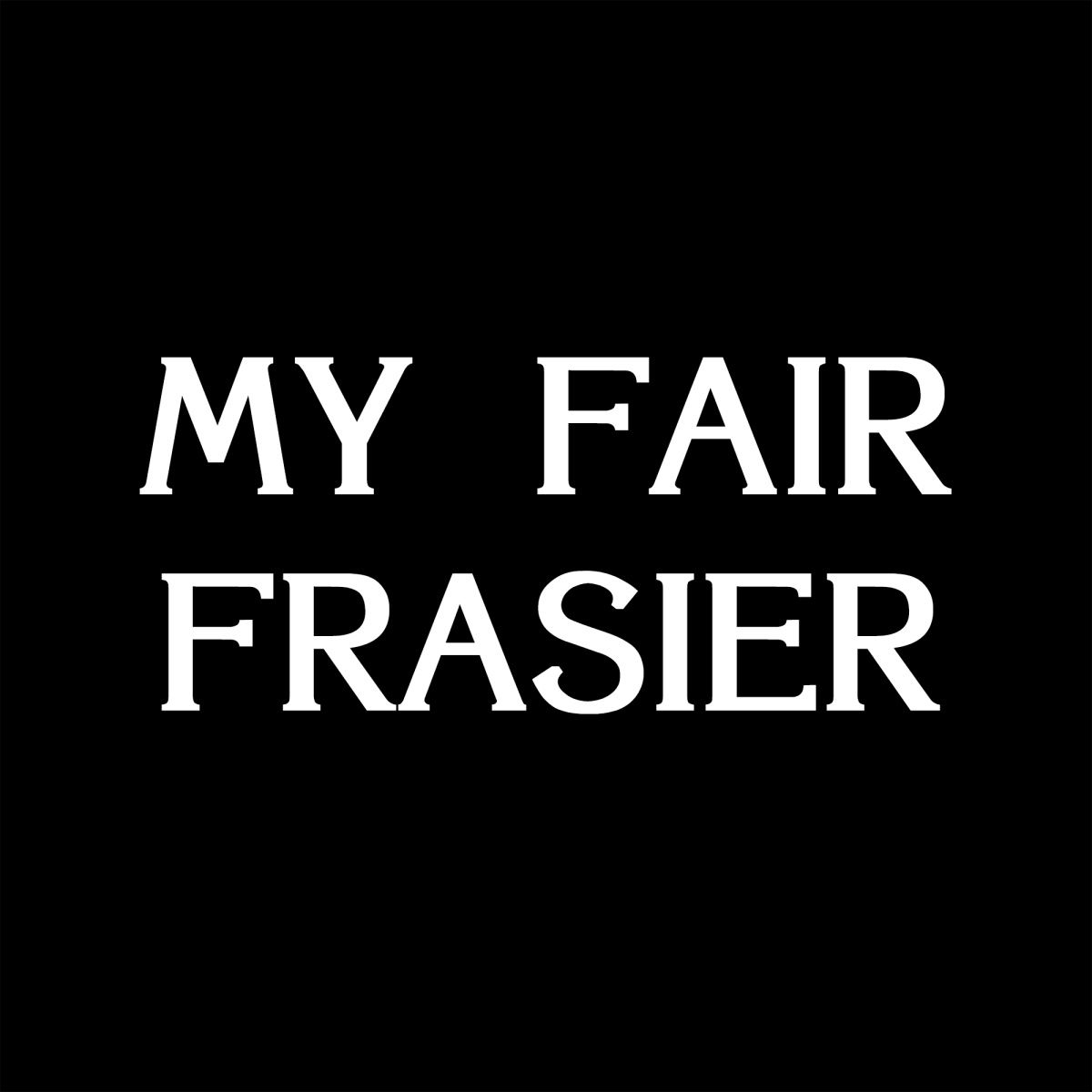 My Fair Frasier
