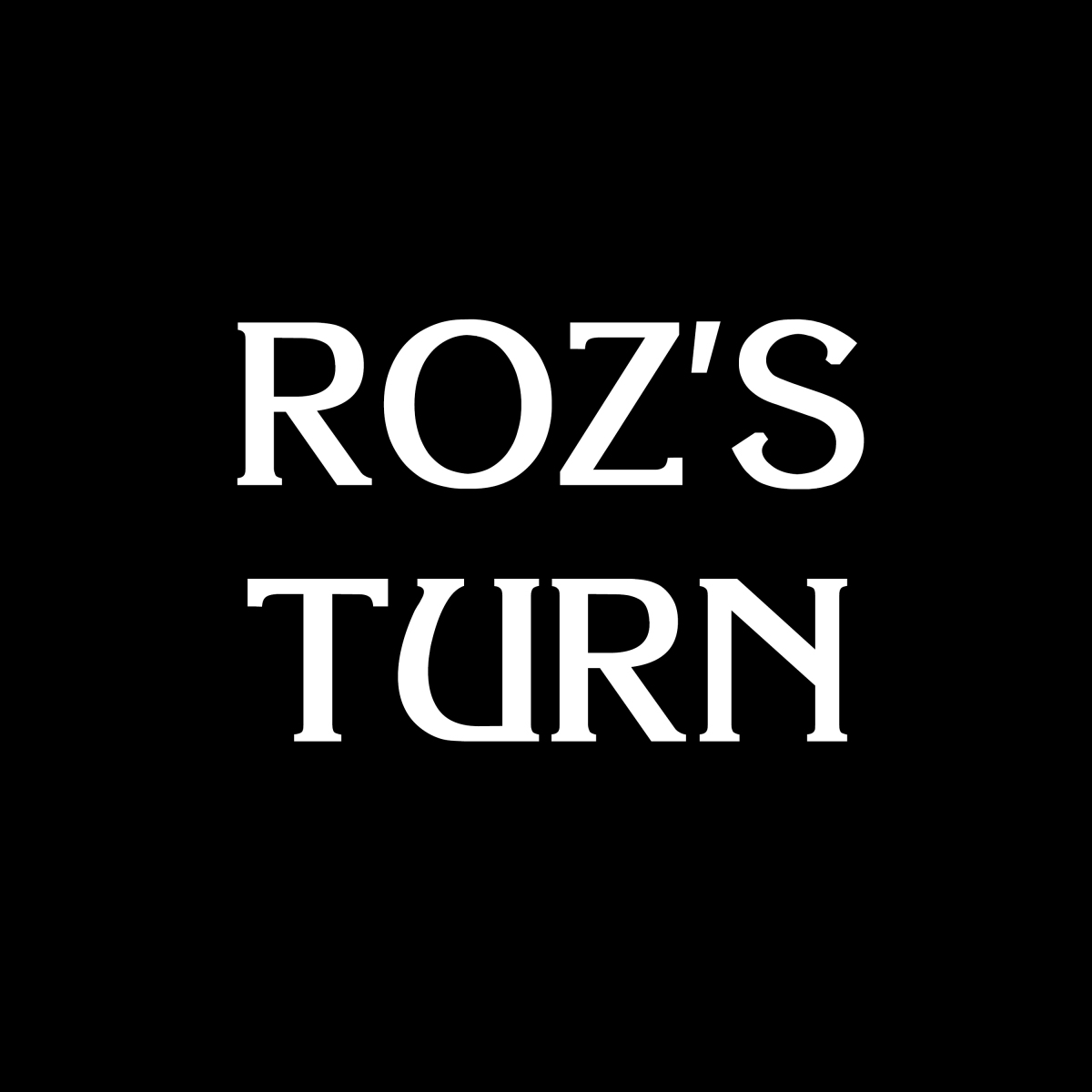 Roz's Turn