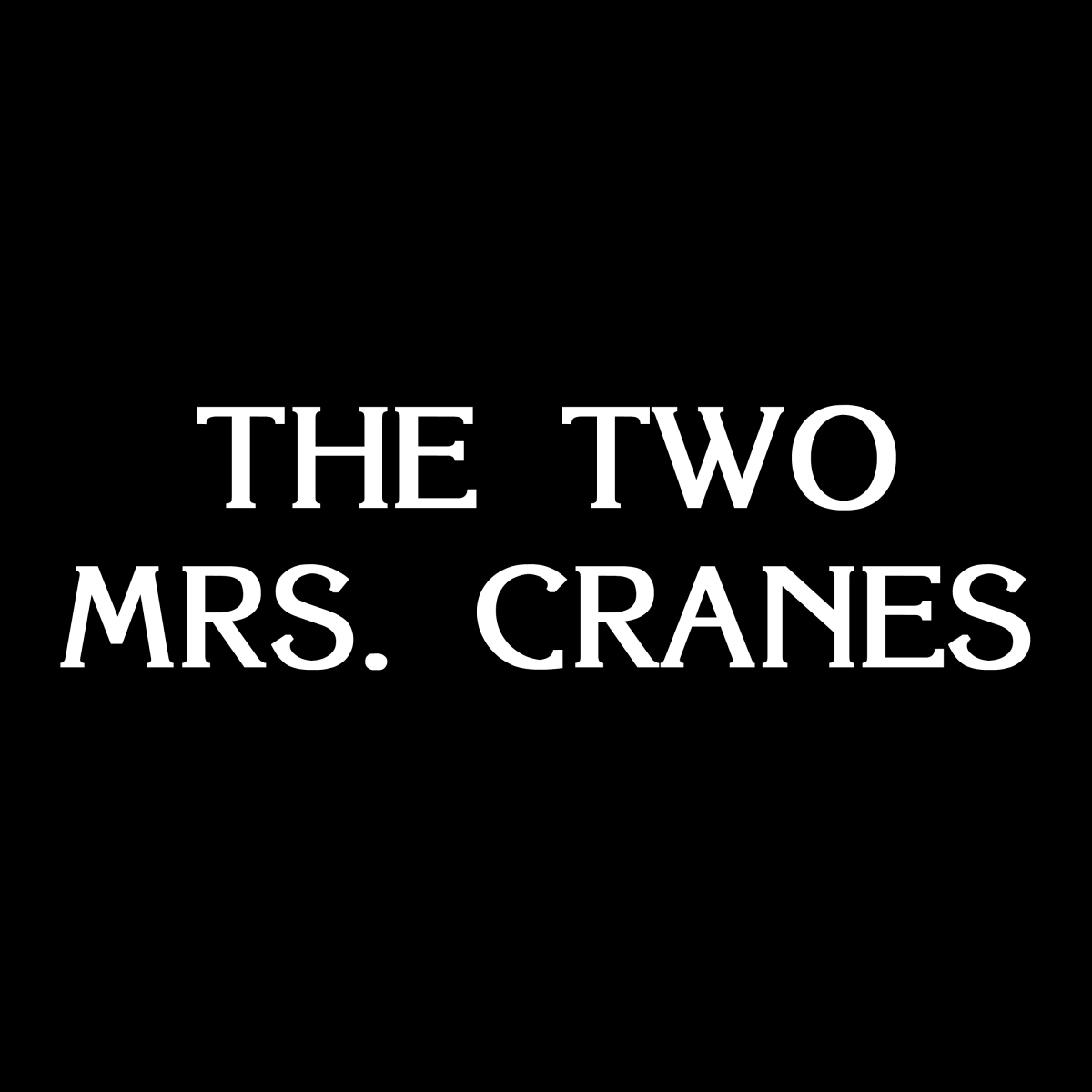 The Two Mrs Cranes